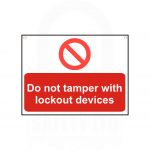"Do not tamper with  lockout devices" Sign 450 x 600mm